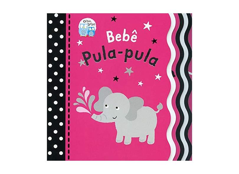 Bebê Pula-Pula: Olha Bebê! - Little Tiger Press Ltd. - 9781848577794