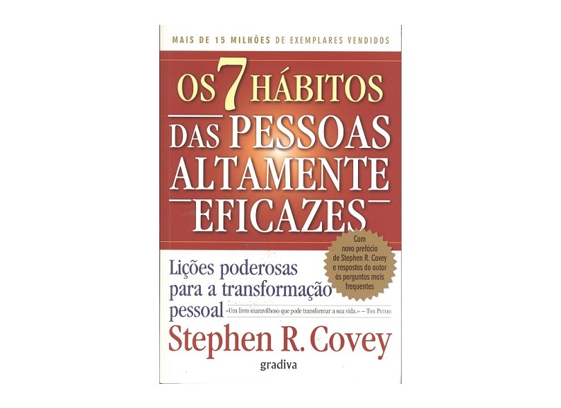 Os 7 Hábitos das Pessoas Altamente Eficazes - Covey, Stephen R. - 9788576840626