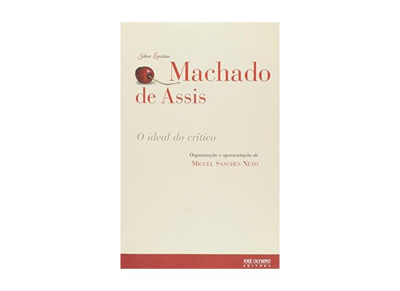 O Ideal do Crítico - Assis, Joaquim Maria Machado De - 9788503009973