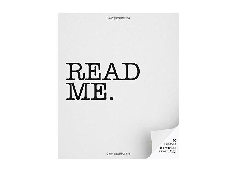 Read Me: 10 Lessons for Writing Great Copy - Roger Horberry - 9781780673486
