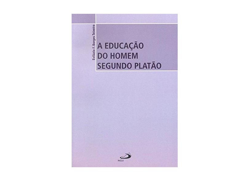 A Educação Do Homem Segundo Platão - Capa Comum - 9788534915625