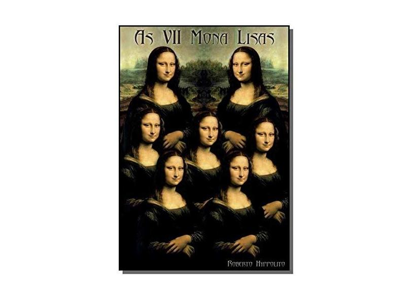 As VII Mona Lisas - Roberto Hyppolito - 9788579531729