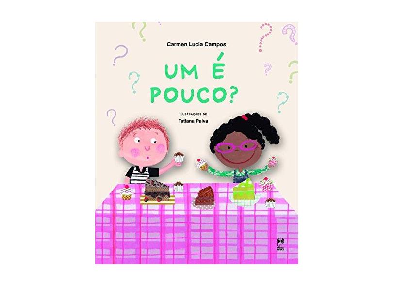 Um É Pouco? - Campos, Carmen Lucia - 9788578883119