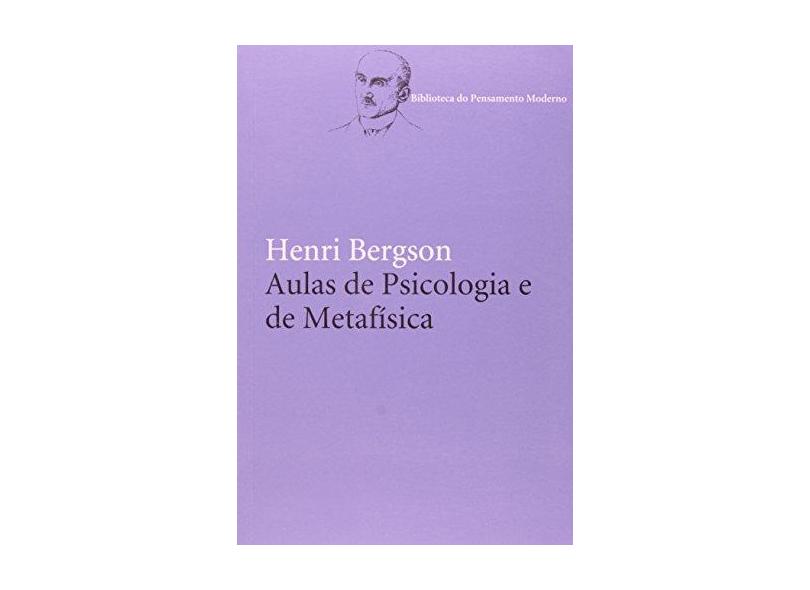 Aulas de Psicologia e de Metafísica - Henri Bergson - 9788578278281