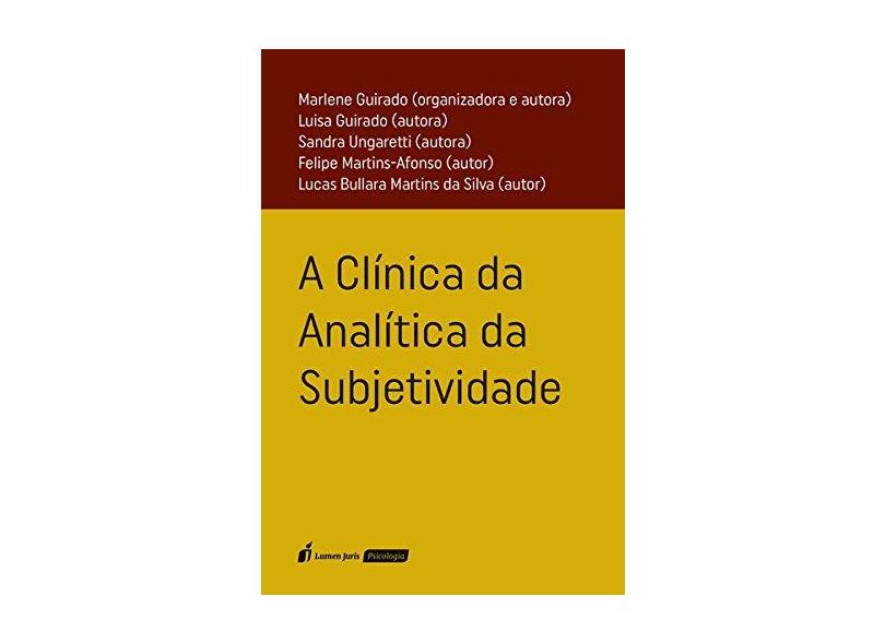 A Clínica Da Analítica Da Subjetividade - Guirado,marlene - 9788551904589
