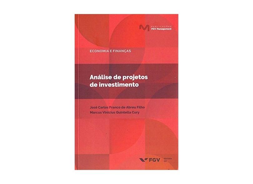 Analise de Projetos de Investimento - José Carlos Franco De Abreu Filho - 9788522520244