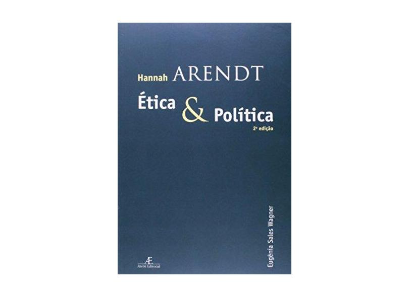 Hannah Arendt. Ética e Política - Capa Comum - 9788574807058