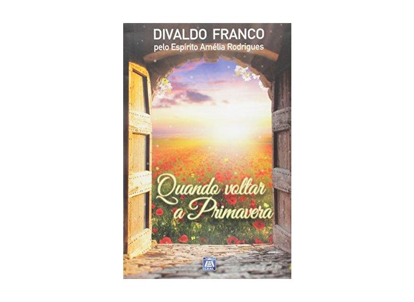 Quando Voltar a Primavera - Divaldo Pereira Franco - 9788582661147