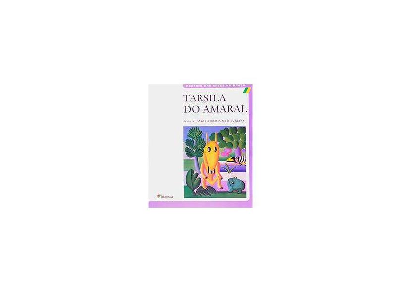 Tarsila do Amaral - Mestres das Artes no Brasil - Braga, Angela - 9788516022051
