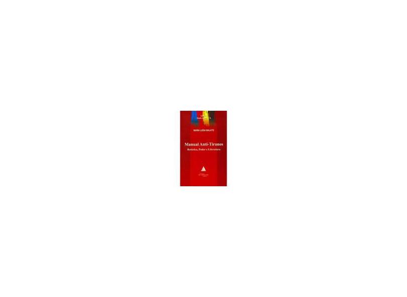 Manual Antitiranos - Retórica , Poder e Literatura - Malato, Maria Luisa - 9788573486124