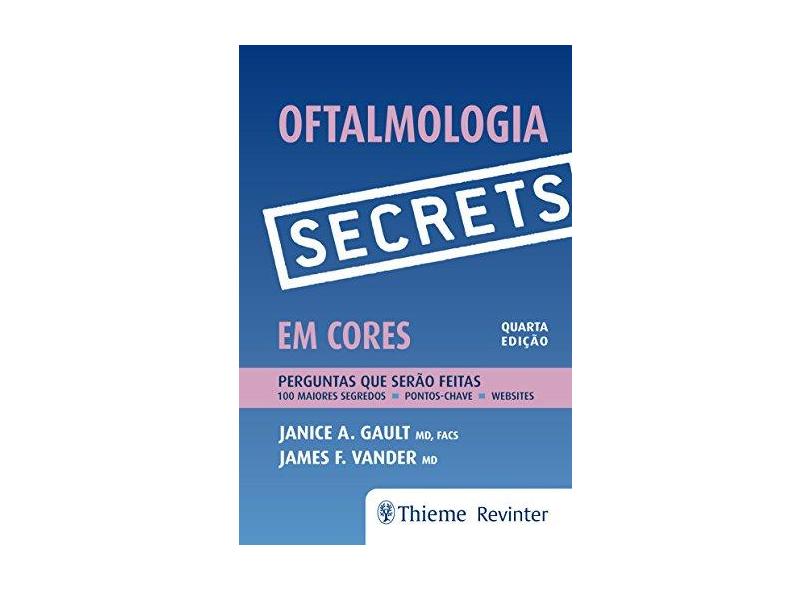 Oftalmologia: Secrets Em Cores - Janice A. Gault - 9788567661636