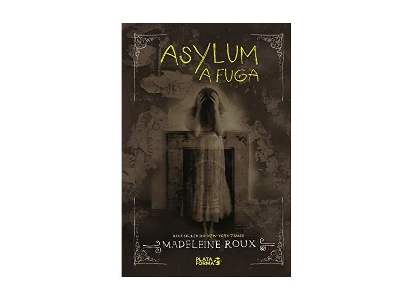 Asylum. A Fuga - Madeleine Roux - 9788592783181