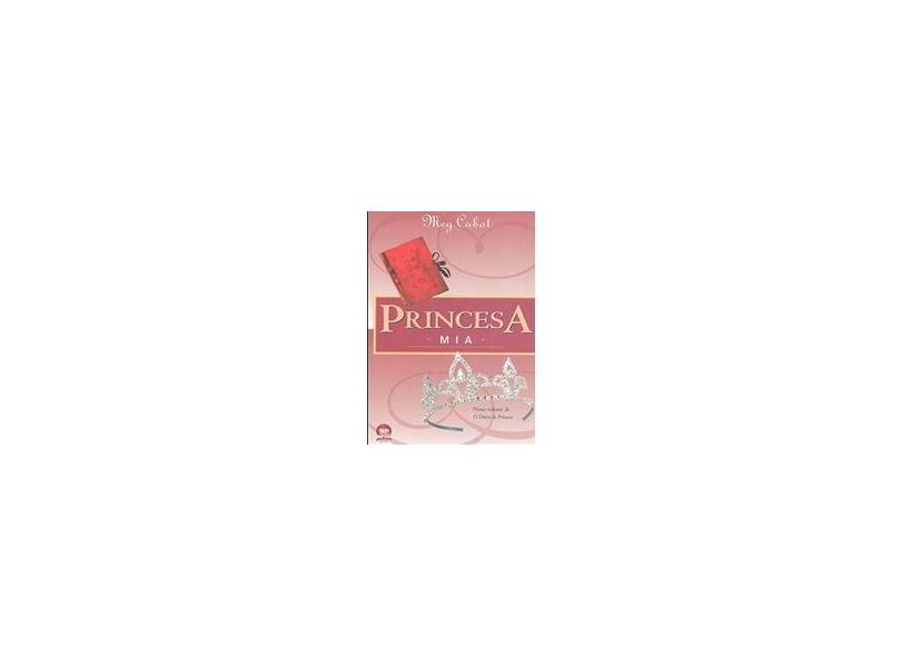 Princesa Mia - Diário da Princesa - Vol. 9 - Galera - Cabot, Meg - 9788501080905