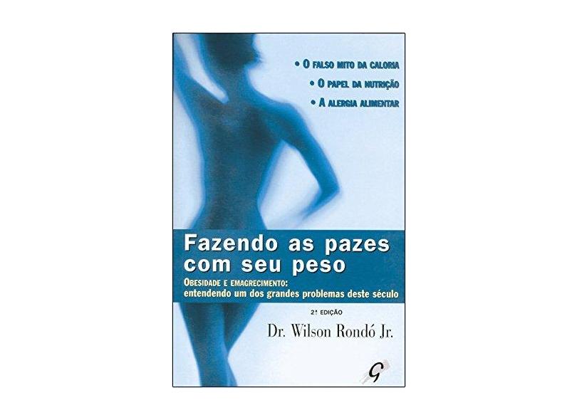 Fazendo As Pazes Com Seu Peso - Wilson Rondo Jr. - 9788585351731