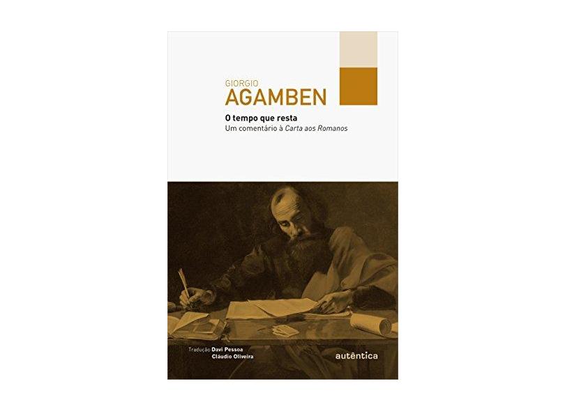 O Tempo que Resta - Giorgio Agamben - 9788582175095