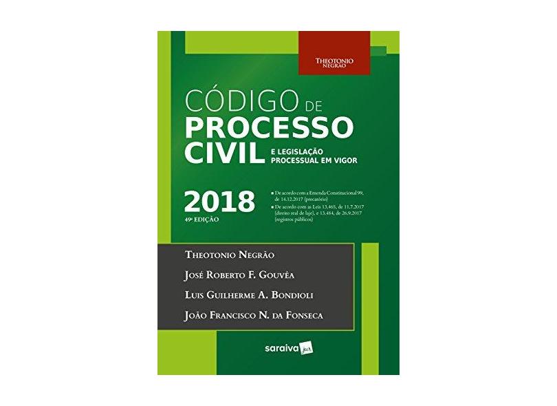 Código De Processo Civil E Legislação Processual Em Vigor - 49ª Ed. 2018 - Negrão,theotonio - 9788547228712