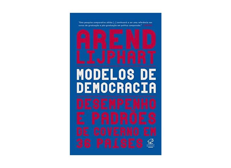Modelos de democracias: Desempenho e padrão de governo em 36 países - Arend Lijphart - 9788520013847