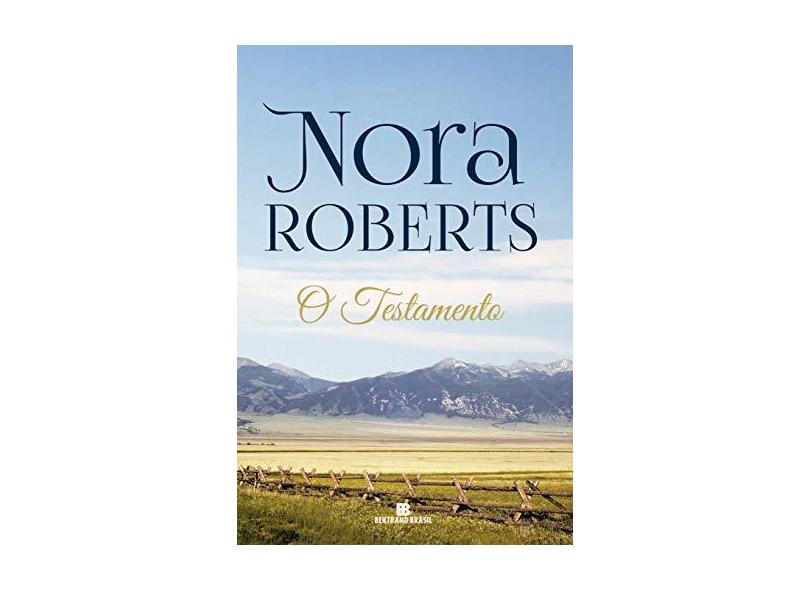 O Testamento (Nova Edição) - Roberts, Nora - 9788528622447
