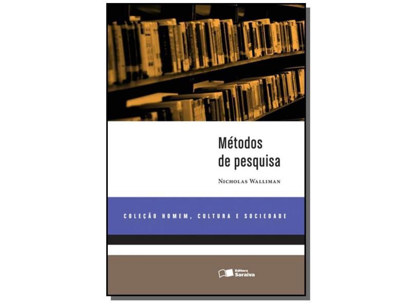 Métodos de Pesquisa - Col. Homem, Cultura e Sociedade - Walliman, Nicholas - 9788502629837