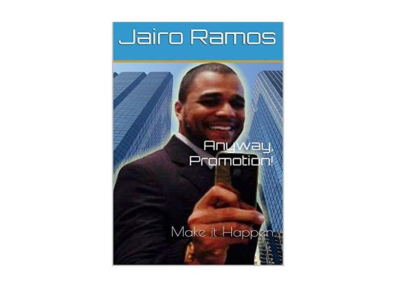Anyway, Promotion! - Jairo Ramos - 9781983276309