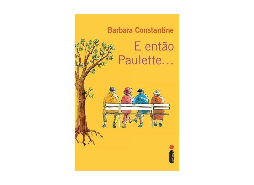 E Então Paulette - Barbara Constatine - 9788580573343