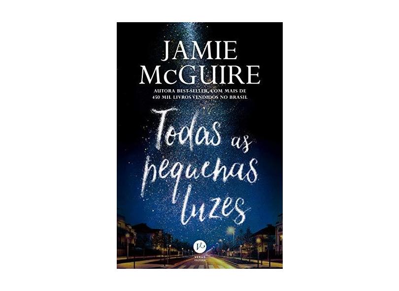 Todas As Pequenas Luzes - Mcguire,jamie - 9788576867272