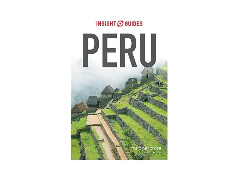 Peru. Insight Guides. Guia de Viagem - Mônica Saddy - 9788580631982