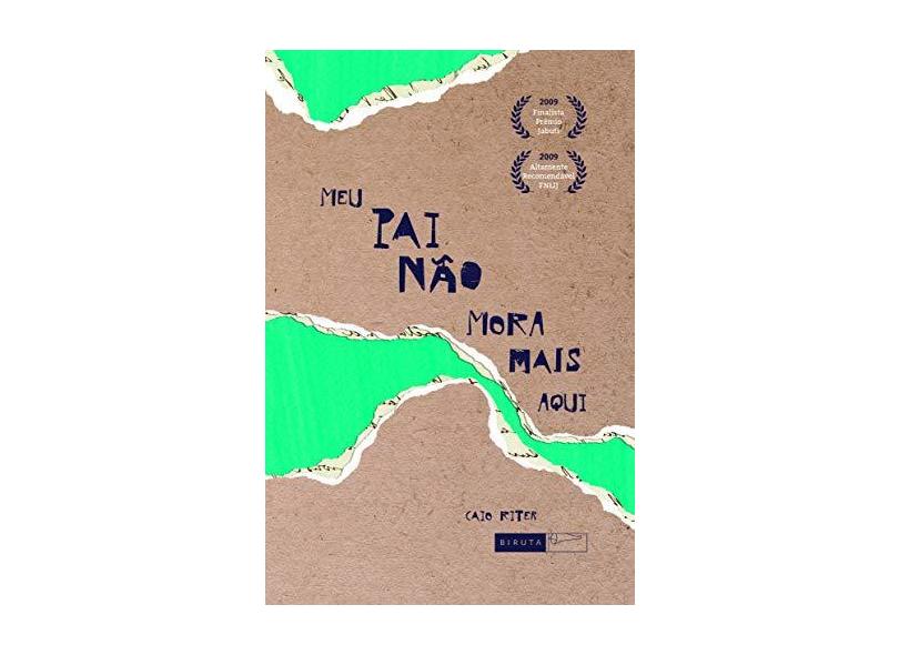 Meu pai não mora mais aqui - Caio Riter - 9788578482466