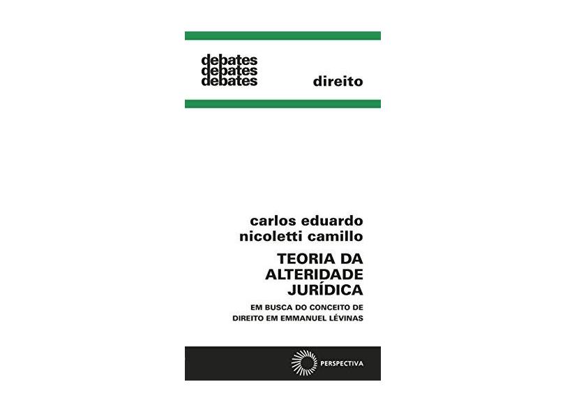 A Teoria da Alteridade Jurídica - Camillo, Carlos Eduardo Nicolletti; - 9788527310604