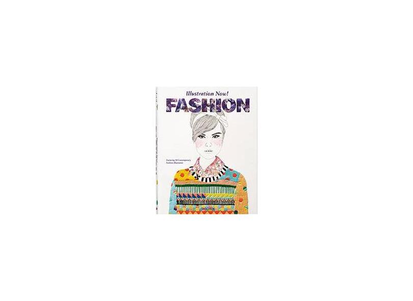 Illustration Now! Fashion - Edição Trilíngue - Wiedemann, Julius - 9783836545211
