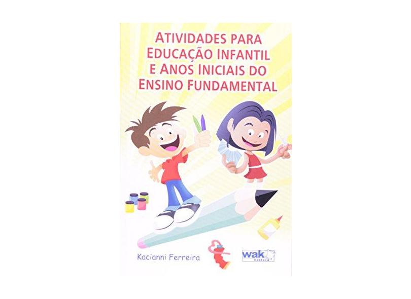 Atividades Para Educaçao Infantil E Anos Iniciais Do Ensino Medio Fundamental - Capa Comum - 9788578541774