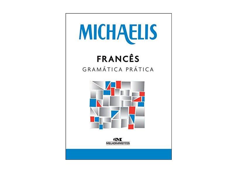 Michaelis - Francês - Gramática Prática - Jelssa Ciardi Avolio E Mára Lucia Faury; - 9788506078693