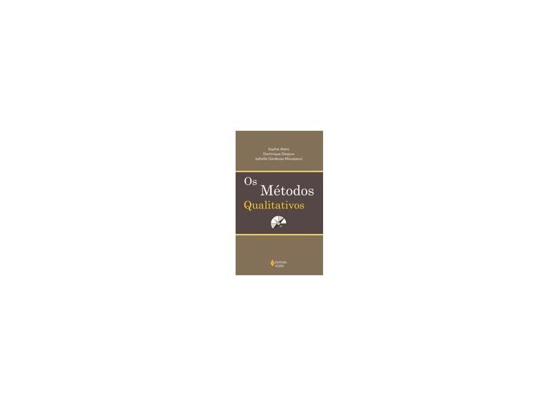Métodos Qualitativos, Os - Sophie Alami, Dominique Desjeux, Isabelle Garabuau-moussaoui - 9788532624369