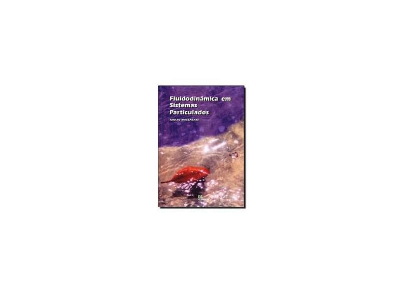 Fluidodinâmica em Sistemas Particulados - Giulio Massarani - 9788587922328