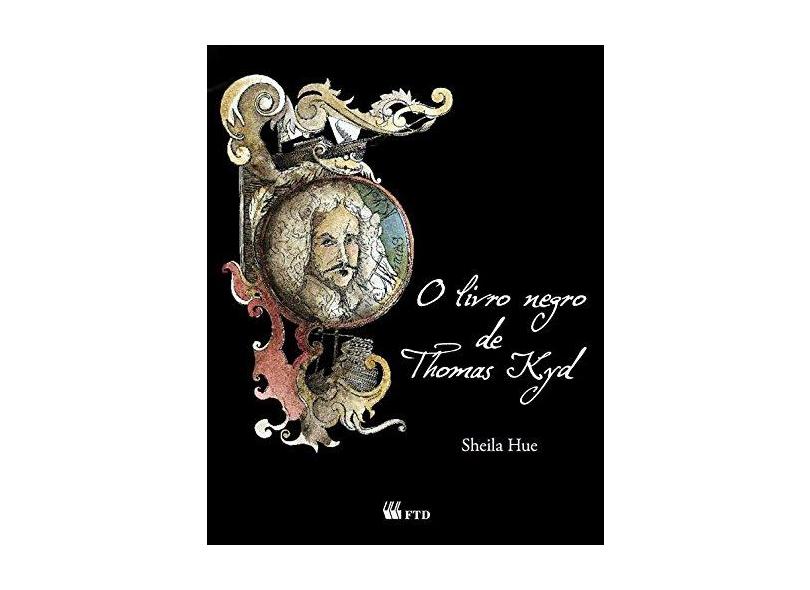 O Livro Negro de Thomas Kyd - Sheila Hue - 9788532278937