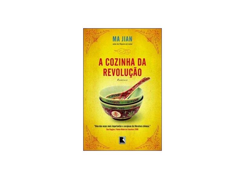 A Cozinha da Revolução - Ma Jian - 9788501082824