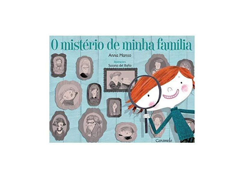 O Mistério de Minha Família - Anna Manso - 9788573406948