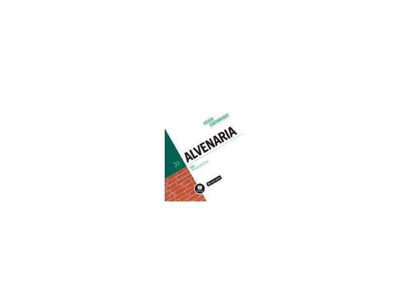 Alvenaria: Eixo, Infraestrutura - Série Tekne - Peter Cartwright - 9788582601808