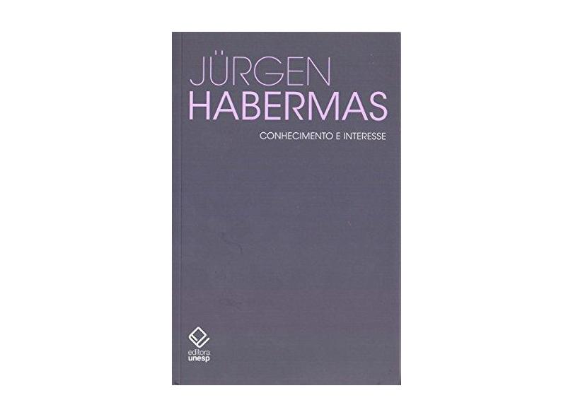 Conhecimento e Interesse - Jürgen Habermas - 9788539305308
