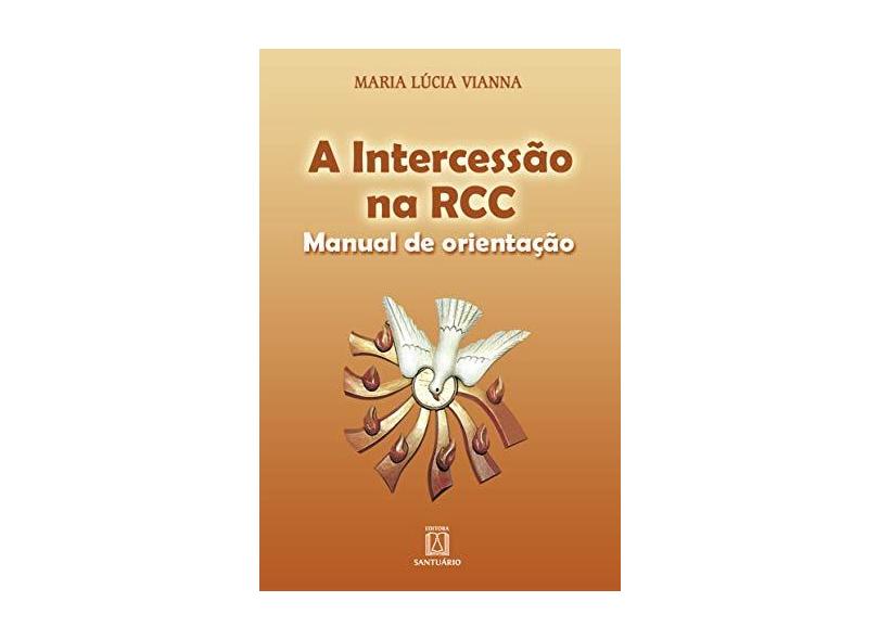A Intercessão Na RCC. Manual De Orientação - Volume 5 - Capa Comum - 9788572007986