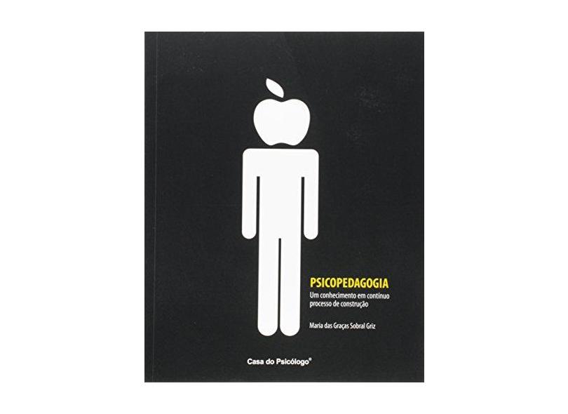 Psicopedagogia - Um Conhecimento em Contínuo Processo de Construção - Griz, Maria Das Gracas Sobral - 9788573966213