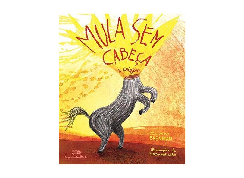 A Mula Sem Cabeça - A Origem - Ilan Brenman - 9788574066813