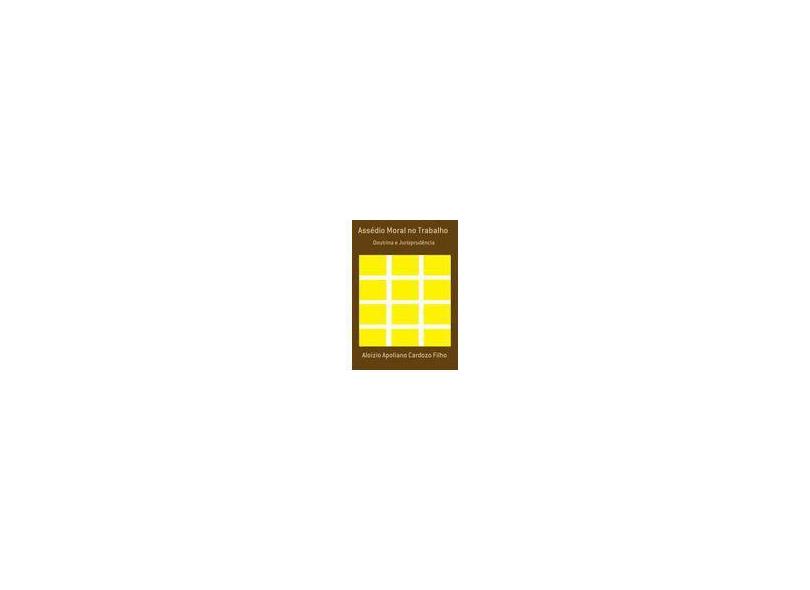 eBook Assédio Moral No Trabalho - Aloizio Apoliano Cardozo Filho - 9788591644308
