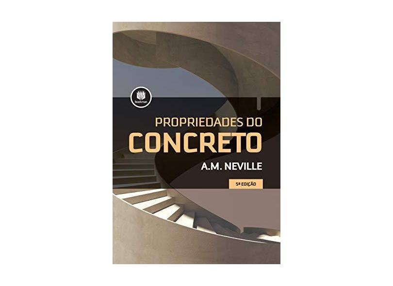 Propriedades do Concreto - 5ª Ed. 2015 - Neville, A. M. - 9788582603659