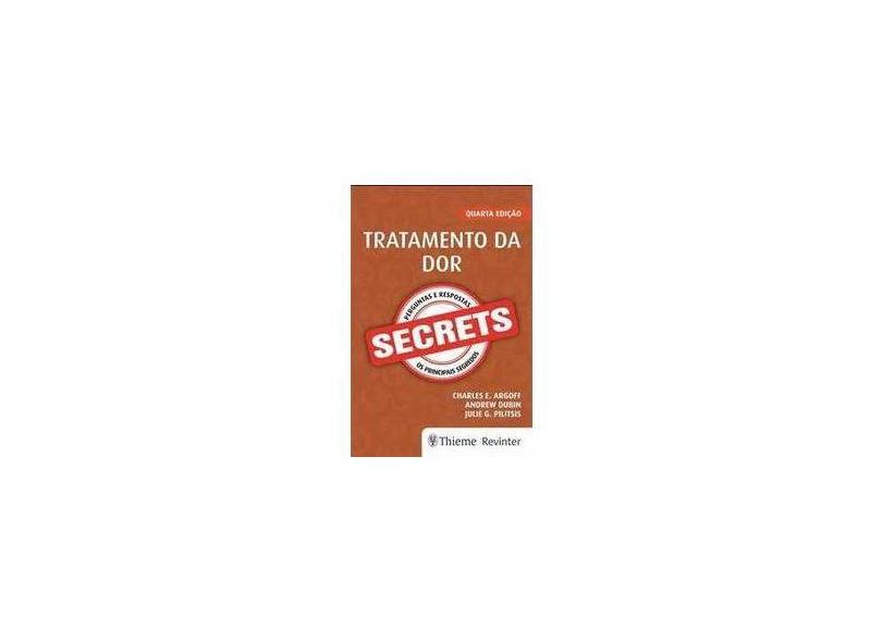 Secrets: Tratamento da dor - Charles E. Argoff - 9788554651749