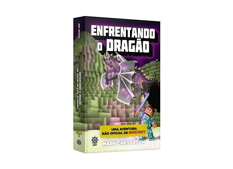 Enfrentando o Dragão. Uma Aventura não Oficial de Minecraft - Volume 3 - Mark Cheverton - 9788501105752