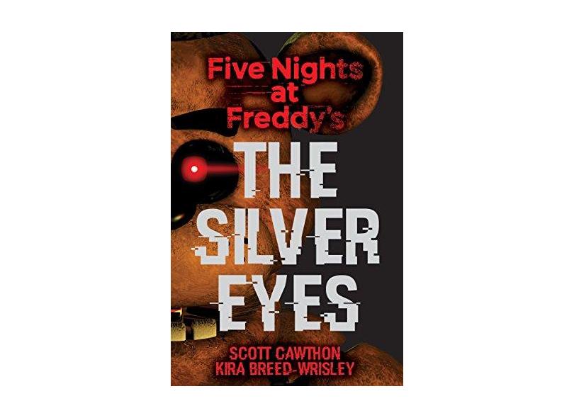 Five Nights at Freddy's: The Silver Eyes - Kira Breed-wrisley - 9781338134377