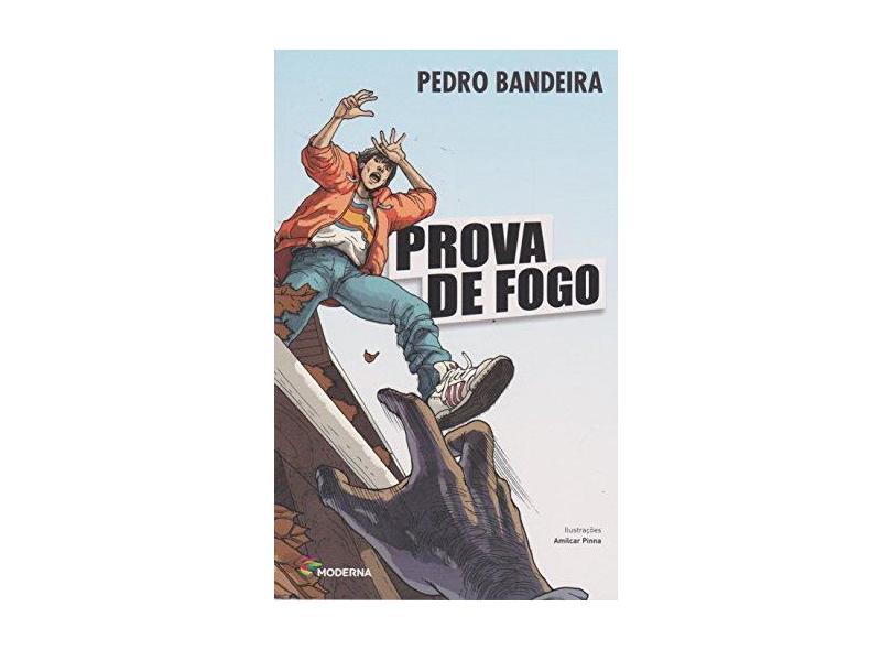Prova de Fogo - Pedro Bandeira - 9788516103521