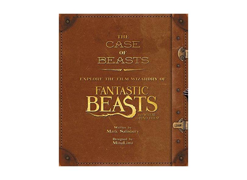 The Case Of Beasts - Explore The Film Wizardry Of Fantastic Beasts And Where To Find Them - Salisbury, Mark ; - 9780062571373