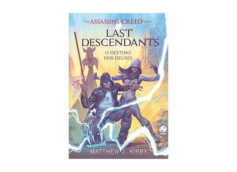 Assassin’s Creed - Last descendants: O destino dos deuses (Vol. 3) - Matthew J. Kirby - 9788501115225